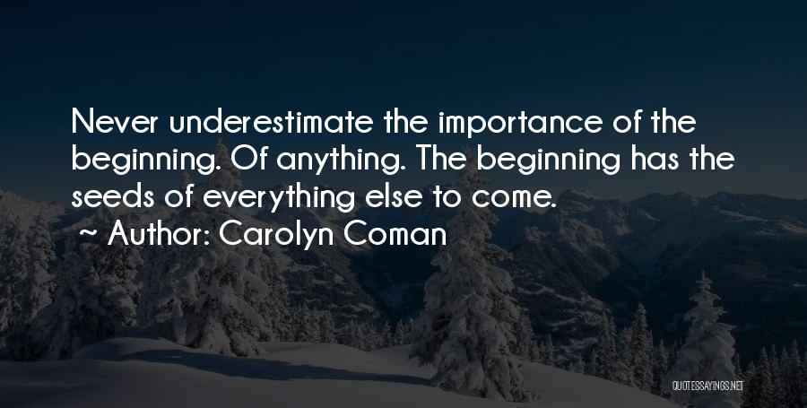 Carolyn Coman Quotes 549264