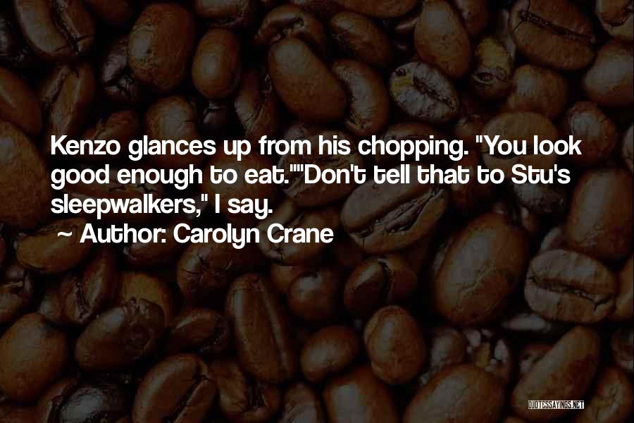 Carolyn Crane Quotes 1028560