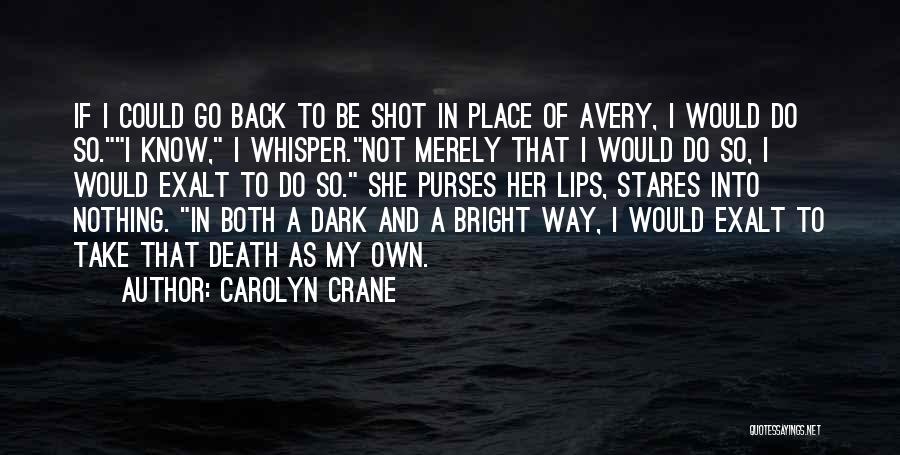 Carolyn Crane Quotes 1429964