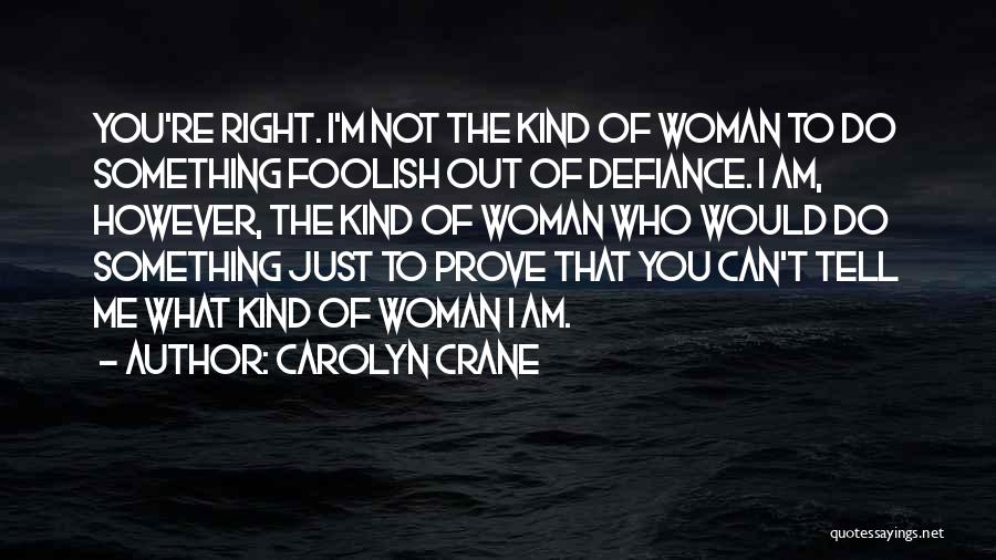 Carolyn Crane Quotes 1741012