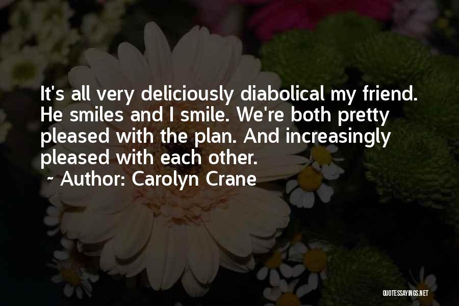 Carolyn Crane Quotes 1852468