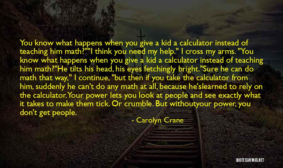 Carolyn Crane Quotes 1958855