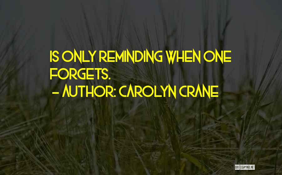 Carolyn Crane Quotes 2033671