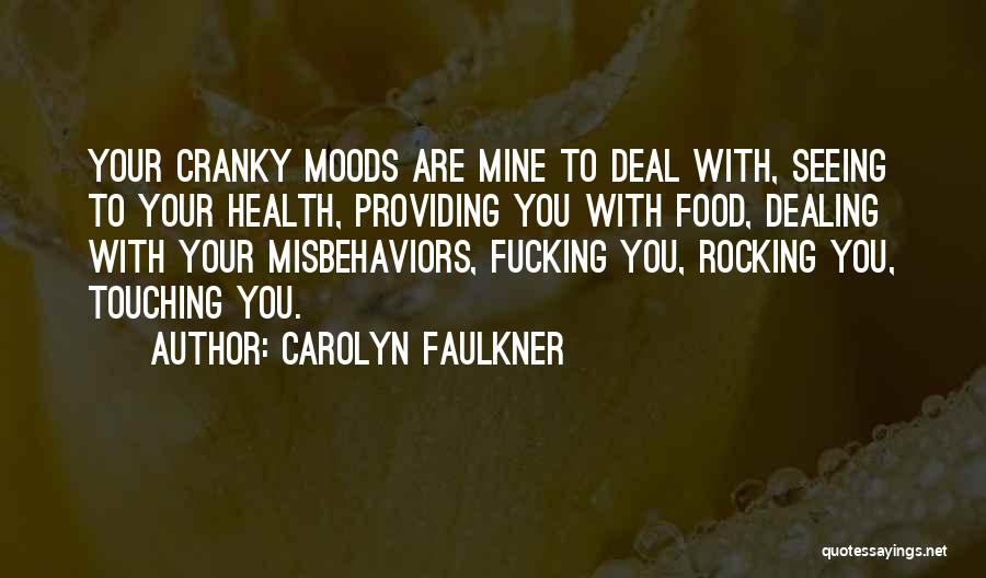 Carolyn Faulkner Quotes 2189824