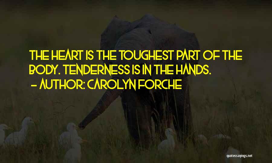 Carolyn Forche Quotes 2149121