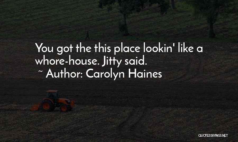 Carolyn Haines Quotes 1465412