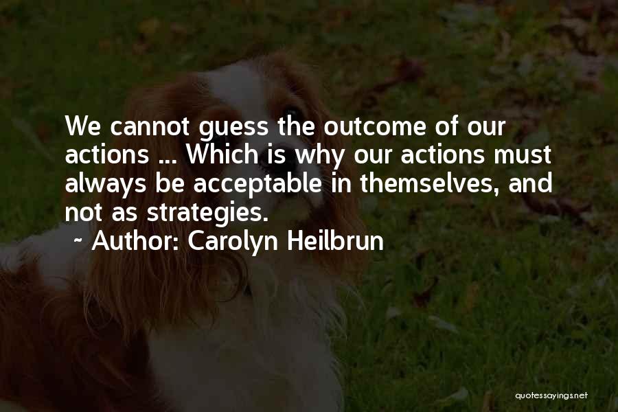 Carolyn Heilbrun Quotes 303803