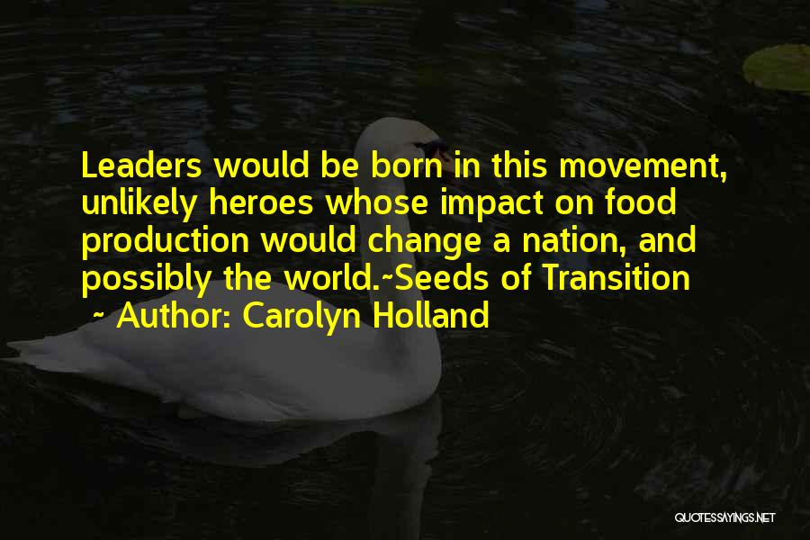 Carolyn Holland Quotes 770720