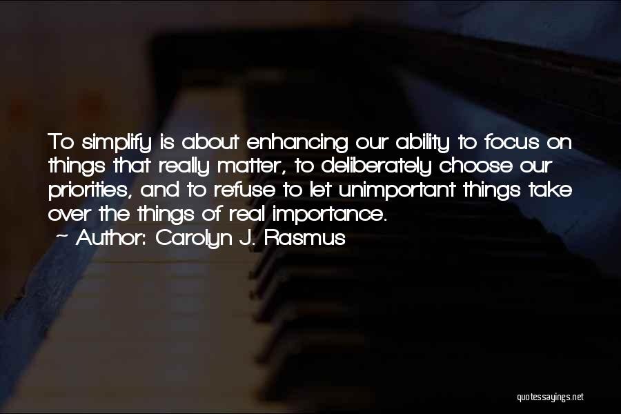 Carolyn J. Rasmus Quotes 74763