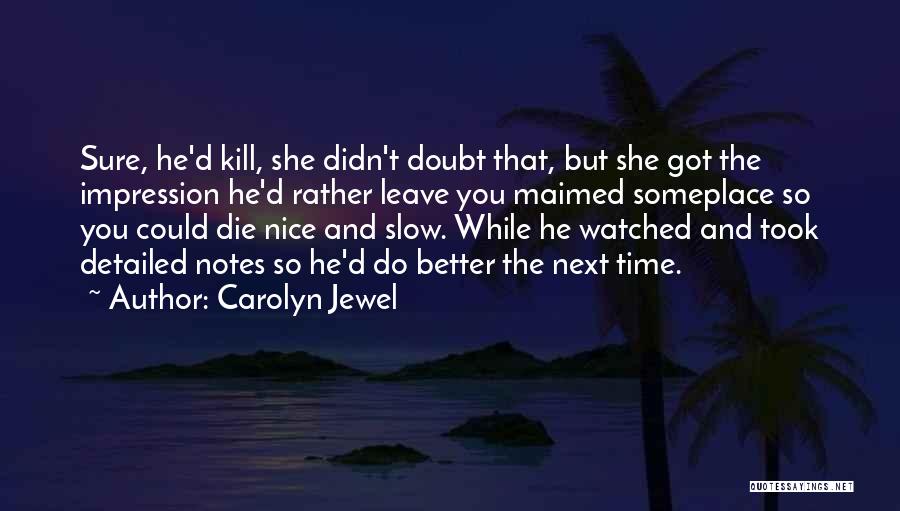 Carolyn Jewel Quotes 2250876