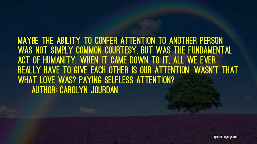 Carolyn Jourdan Quotes 1434595