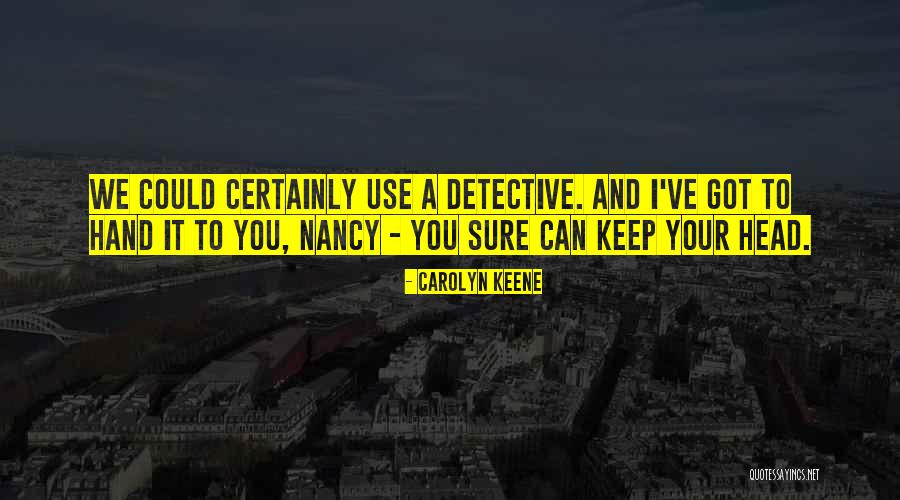 Carolyn Keene Quotes 1316404 Carolyn Keene Quotes 1316404