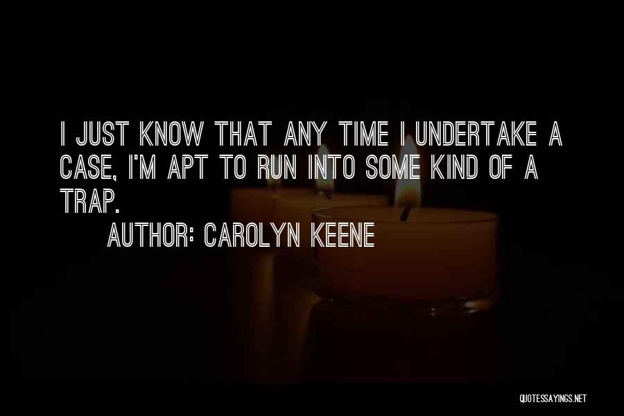 Carolyn Keene Quotes 1836349