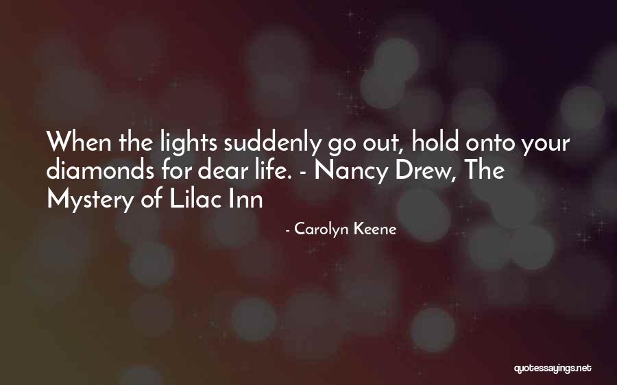 Carolyn Keene Quotes 970813 Carolyn Keene Quotes 970813