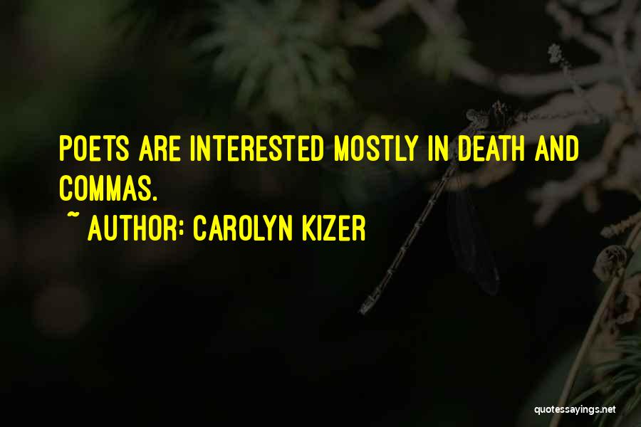 Carolyn Kizer Quotes 261956