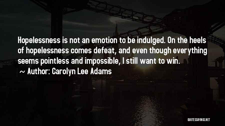 Carolyn Lee Adams Quotes 1151383