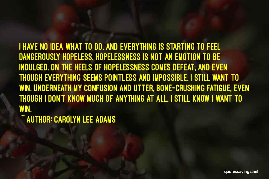 Carolyn Lee Adams Quotes 1733676