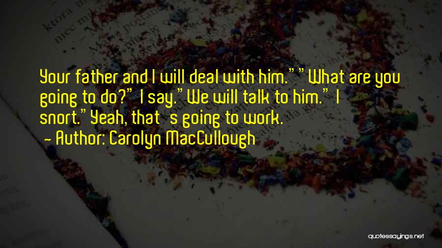 Carolyn MacCullough Quotes 149388