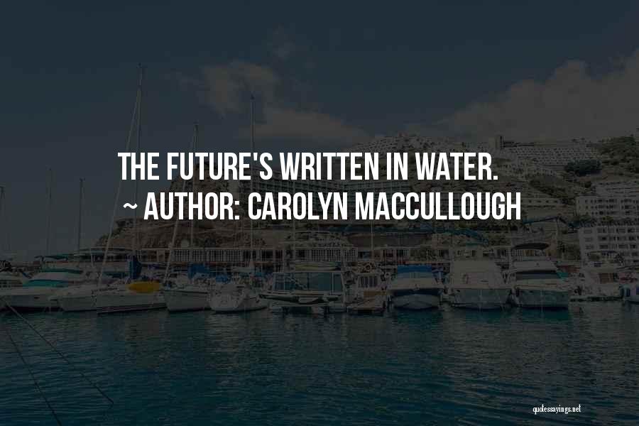 Carolyn MacCullough Quotes 1864259