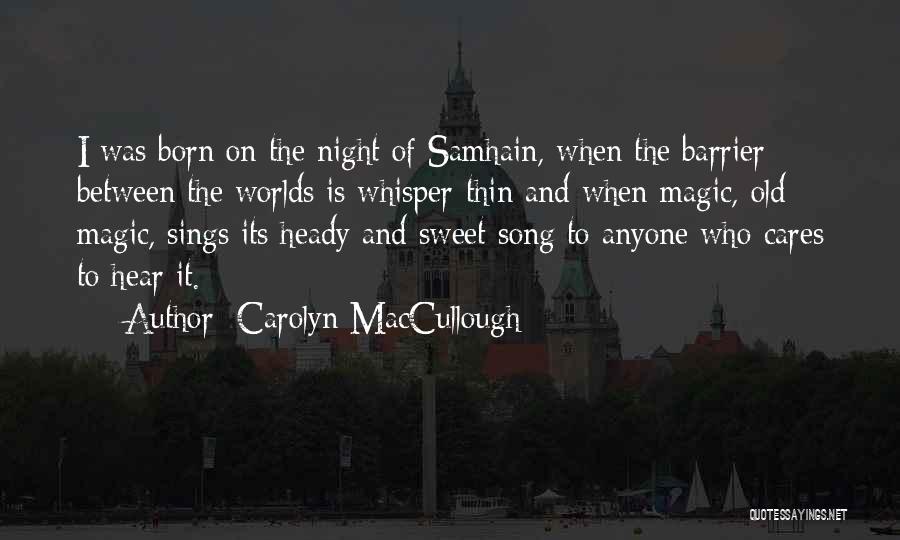 Carolyn MacCullough Quotes 846805