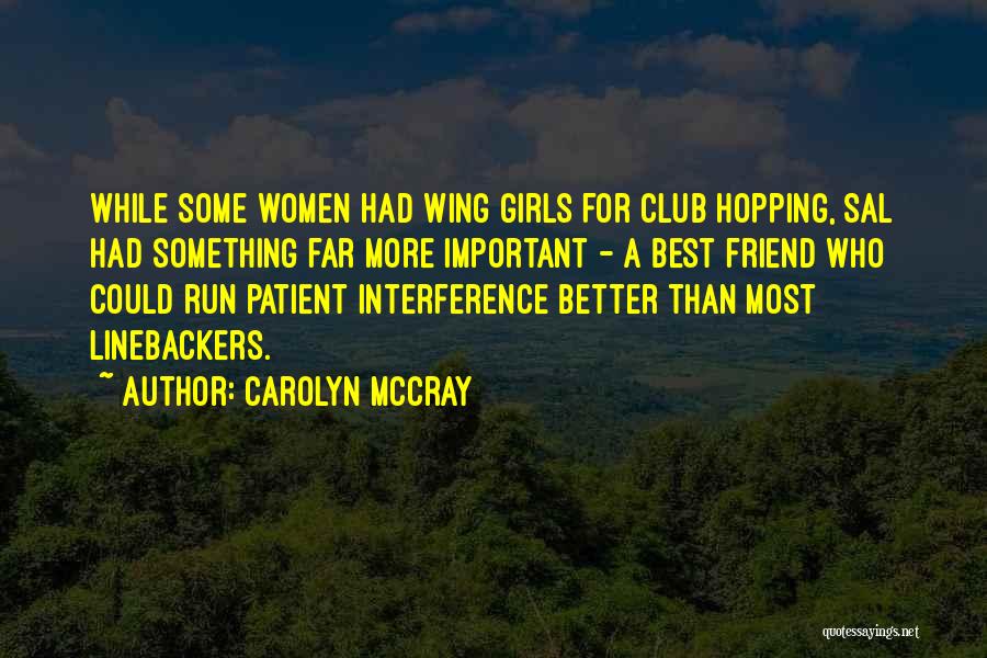 Carolyn McCray Quotes 854178