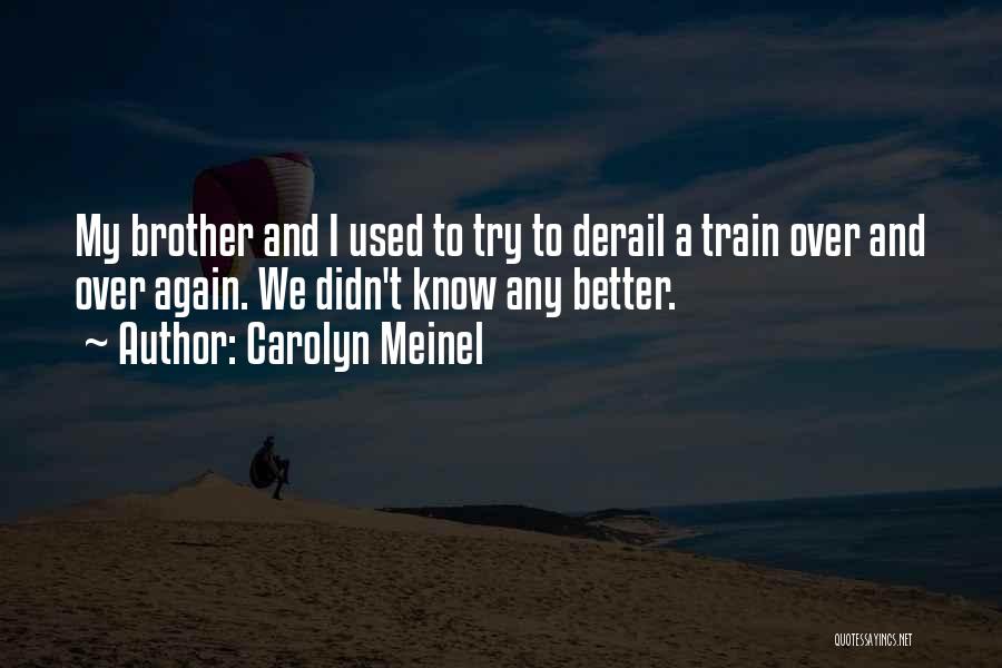 Carolyn Meinel Quotes 191890