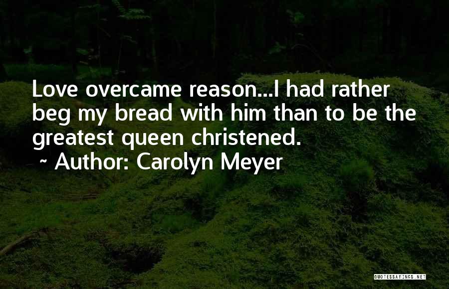 Carolyn Meyer Quotes 575468