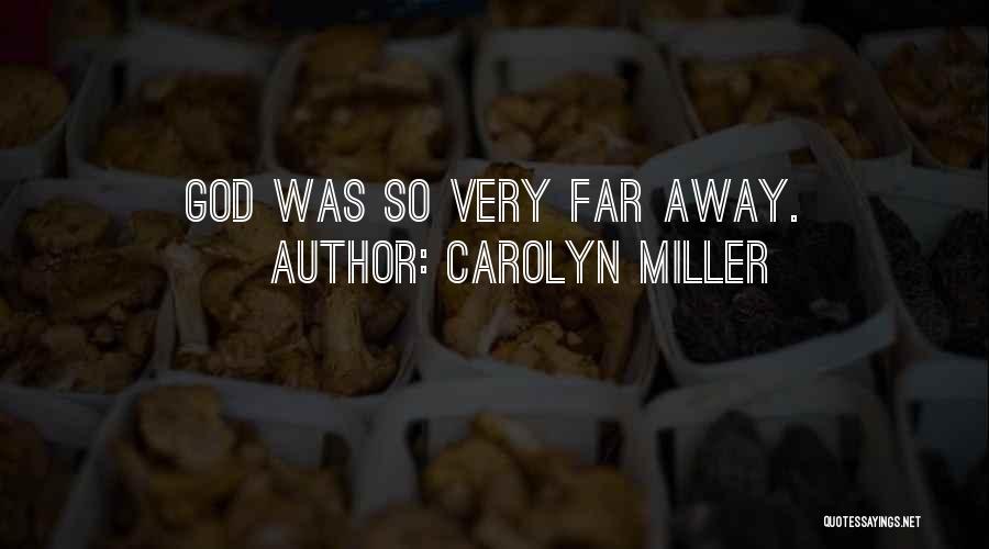 Carolyn Miller Quotes 915016