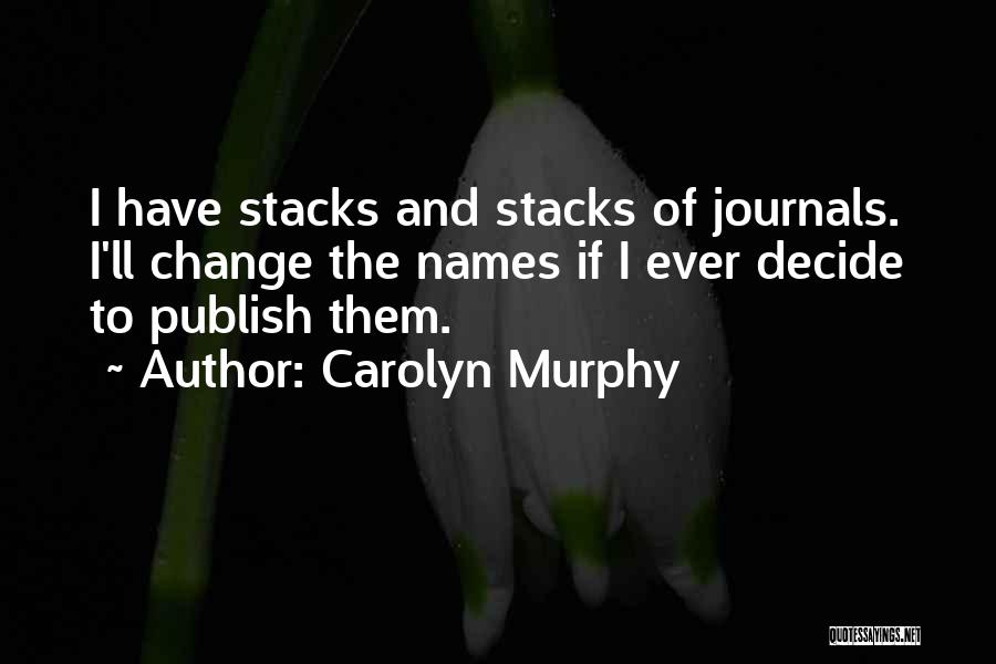 Carolyn Murphy Quotes 122242