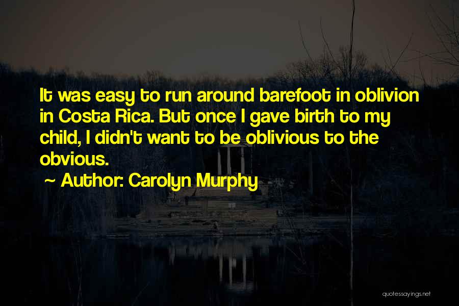 Carolyn Murphy Quotes 129179