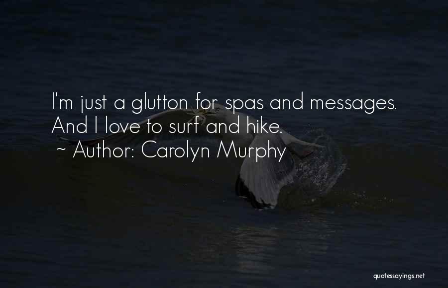 Carolyn Murphy Quotes 911734