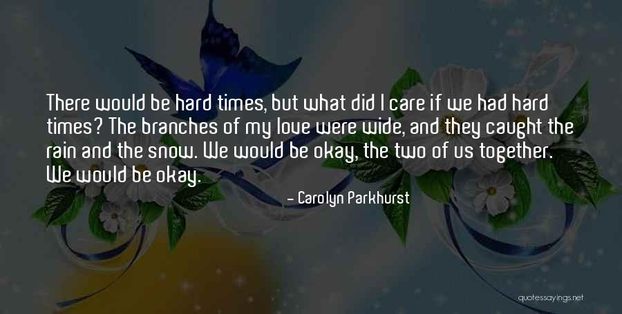 Carolyn Parkhurst Quotes 141455