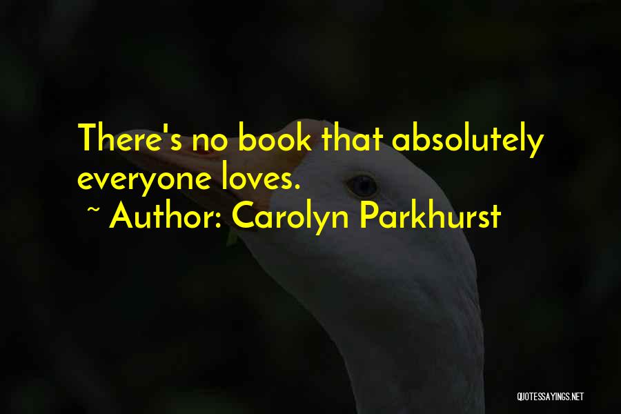 Carolyn Parkhurst Quotes 1757744