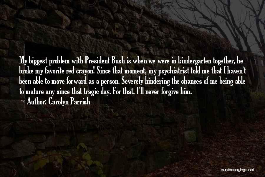 Carolyn Parrish Quotes 612804