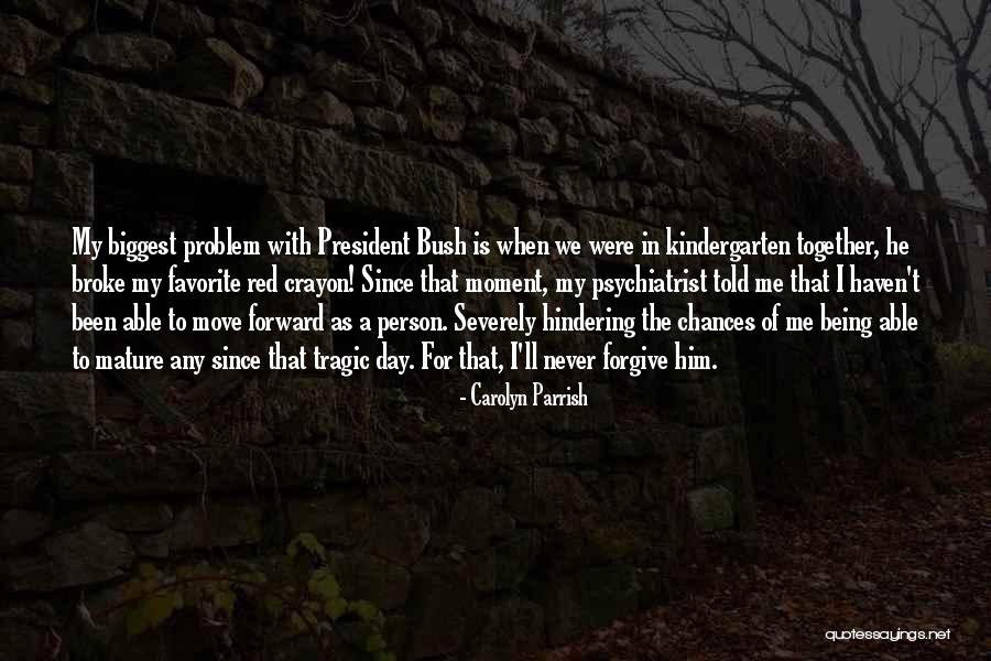 Carolyn Parrish Quotes 612804 Carolyn Parrish Quotes 612804