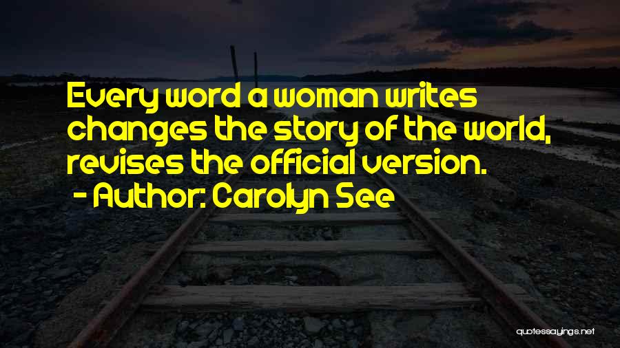 Carolyn See Quotes 1251091