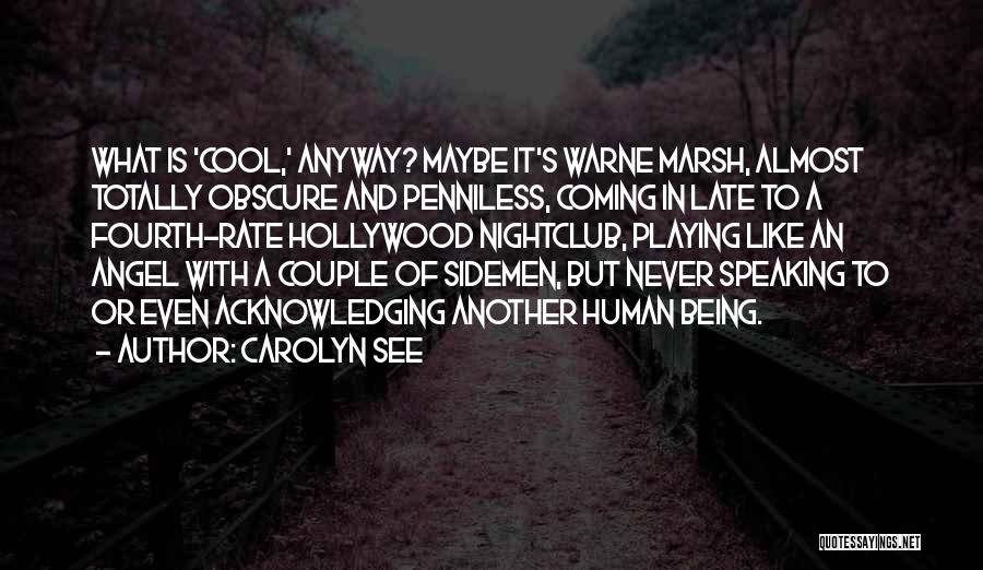Carolyn See Quotes 1729732