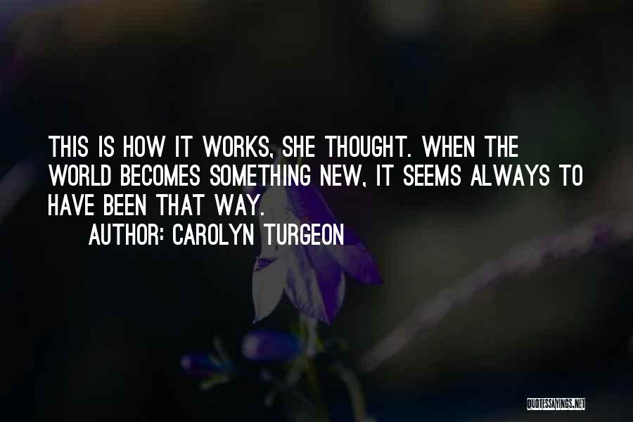 Carolyn Turgeon Quotes 1260122