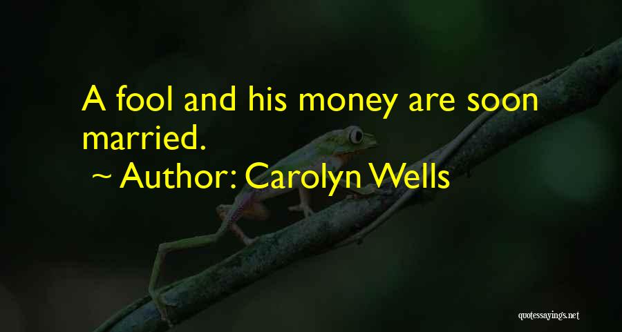 Carolyn Wells Quotes 1189209