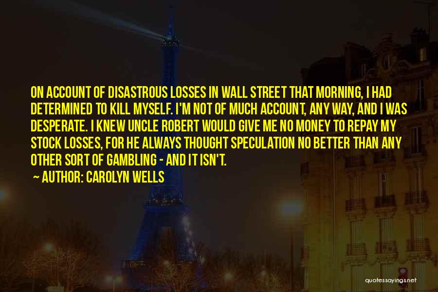 Carolyn Wells Quotes 1352479