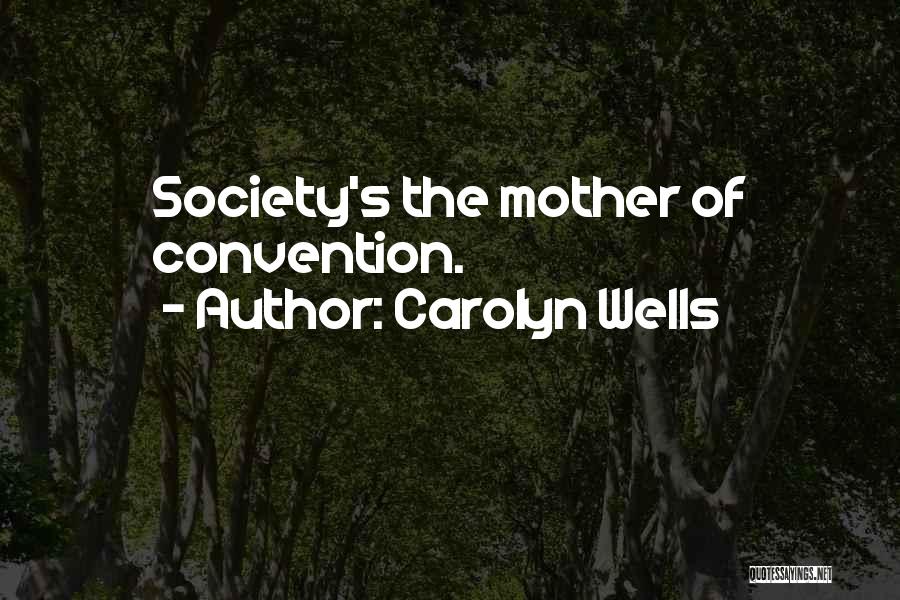 Carolyn Wells Quotes 569080