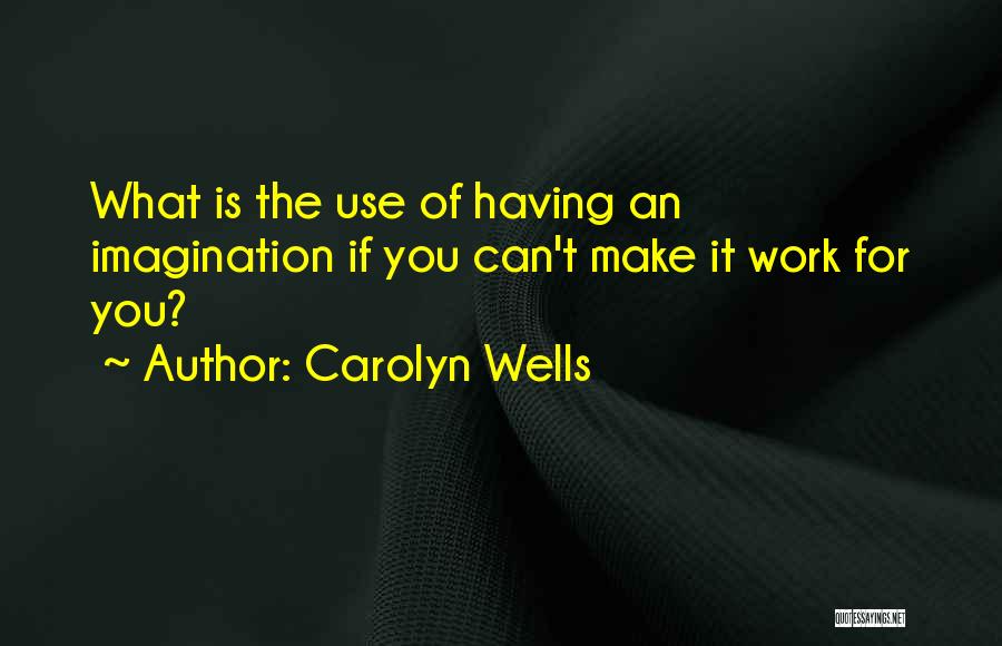 Carolyn Wells Quotes 952701