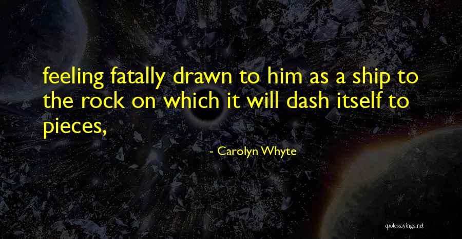 Carolyn Whyte Quotes 574802