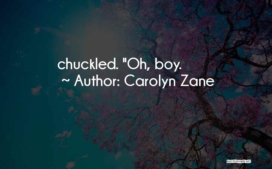 Carolyn Zane Quotes 308471