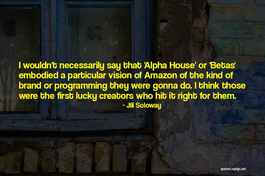 Caronna Collectibles Quotes By Jill Soloway Caronna Collectibles Quotes By Jill Soloway