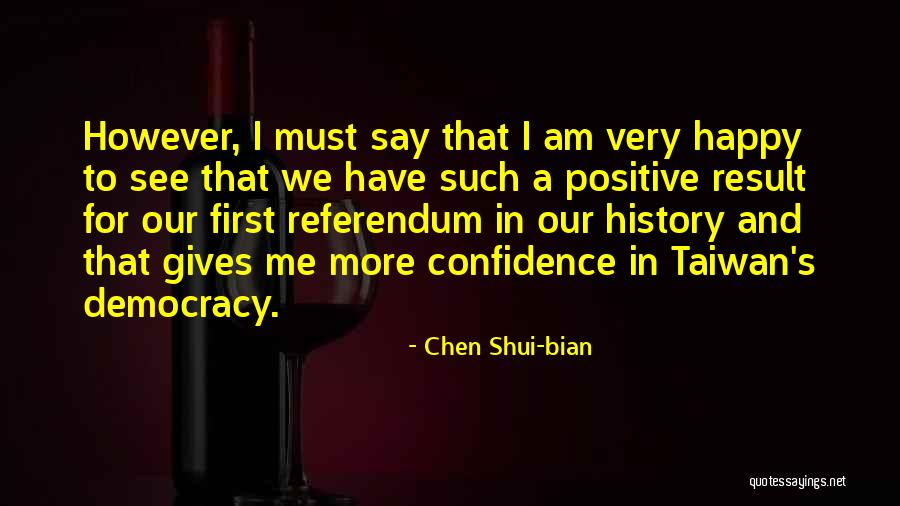 Carosino Quotes By Chen Shui-bian Carosino Quotes By Chen Shui-bian