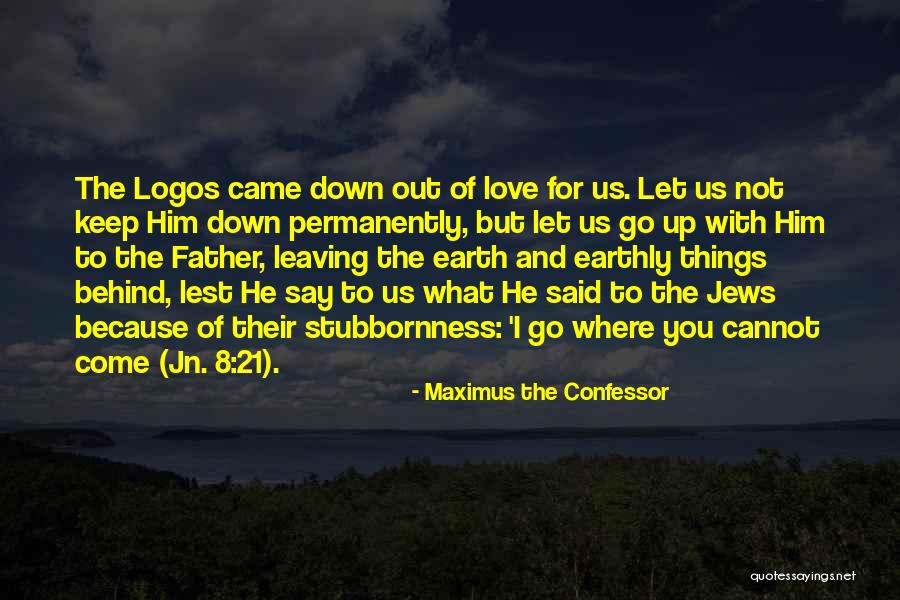 Carosone Renato Quotes By Maximus The Confessor Carosone Renato Quotes By Maximus The Confessor