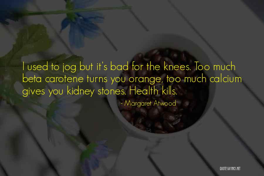 Carotene Quotes By Margaret Atwood Carotene Quotes By Margaret Atwood
