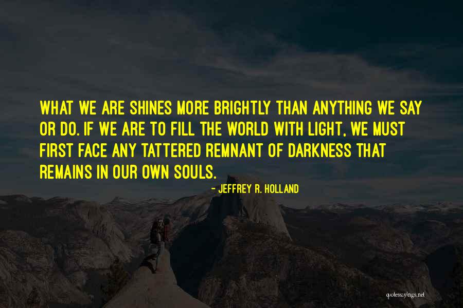 Carothers Quotes By Jeffrey R. Holland Carothers Quotes By Jeffrey R. Holland