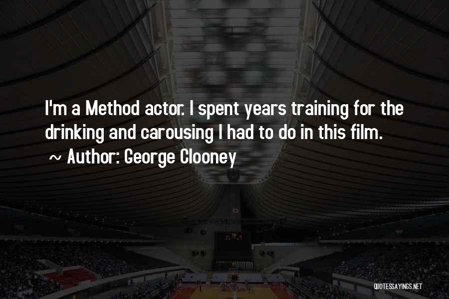 Carousing Quotes By George Clooney
